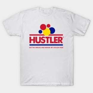 Hustler Bread T-Shirt T-Shirt